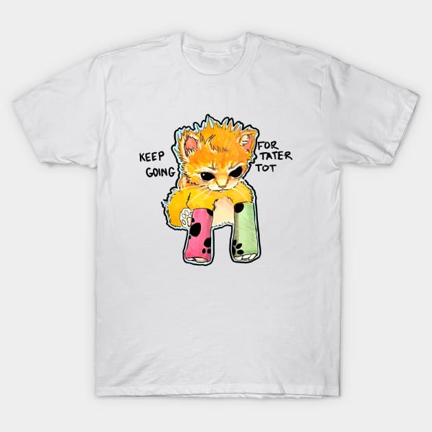 Tater Tot Cat  Keep Going For Tater Tot T-Shirt by darkARTprint